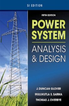 Power System Analysis and Design (SI Edition), Fifth Edition  