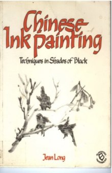 Chinese Ink Painting: Techniques in Shades of Black