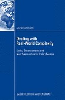 Dealing with Real-World Complexity: Limits, Enhancements and New Approaches for Policy Makers