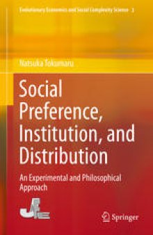 Social Preference, Institution, and Distribution: An Experimental and Philosophical Approach