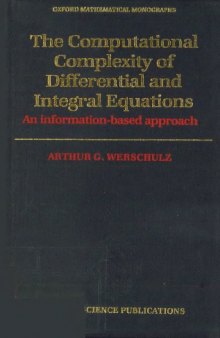 The Computational Complexity of Differential and Integral Equations: An Information-Based Approach