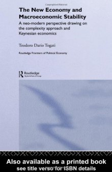The New Economy and Macroeconomic Stability: A neo-modern perspective drawing on the complexity approach and Keynesian economics (Routledge Frontiers of Political Economy, Volume 75)