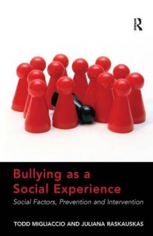 Bullying As a Social Experience: Social Factors, Prevention and Intervention