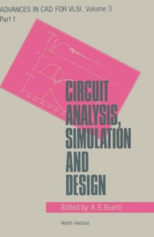 Circuit Analysis, Simulation, and Design, Part 1: General Aspects of Circuit Analysis and Design (Advances in CAD for VLSI, Vol. 3)