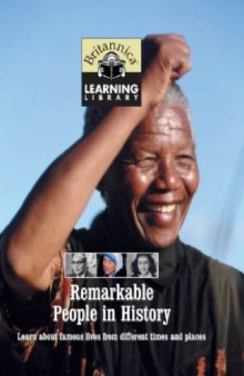 Britannica Learning Library Volume 9 - Remarkable People in History. Learn about famous lives from different times and places