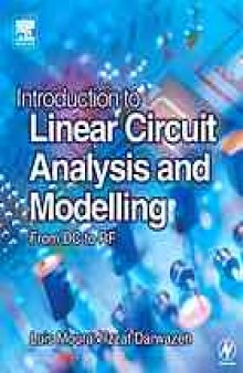 Introduction to linear circuit analysis and modelling : from DC to RF