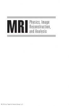 MRI : physics, image reconstruction and analysis