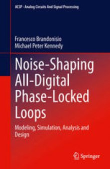 Noise-Shaping All-Digital Phase-Locked Loops: Modeling, Simulation, Analysis and Design