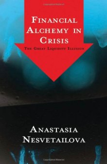 Financial Alchemy in Crisis: The Great Liquidity Illusion  