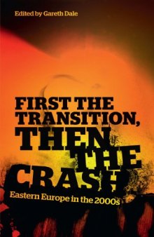 First the Transition, Then the Crash: Eastern Europe in the 2000s