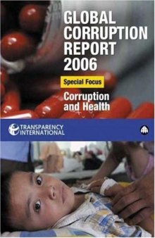 Global Corruption Report 2006: Special Focus: Corruption and Health  