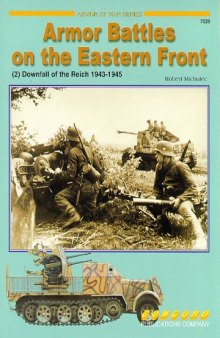 Armour Battles on the Eastern Front: Downfall of the Reich 1943-1945 v. 2
