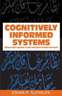 Cognitively Informed Systems: Utilizing Practical Approaches to Enrich Information Presentation and Transfer