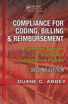 Compliance for Coding, Billing & Reimbursement, 2nd Edition: A Systematic Approach to Developing a Comprehensive Program