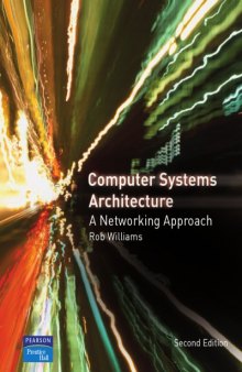 Computer Systems Architecture: a Networking Approach (