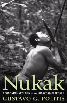 Nukak: ethnoarcheology of an Amazonian people  