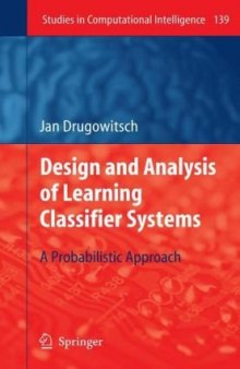 Design and Analysis of Learning Classifier Systems: A Probabilistic Approach