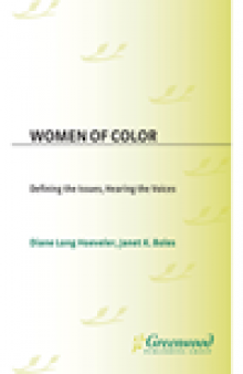 Women of Color. Defining the Issues, Hearing the Voices