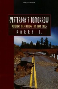 Yesterday's Tomorrow: Recovery Meditations for Hard Cases