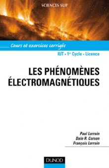 Les phenomenes electromagnetiques: cours, exercices