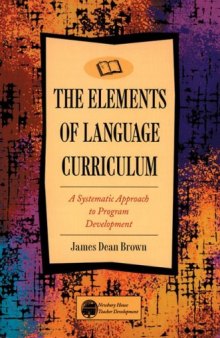 Elements of Language Curriculum: A Systematic Approach to Program Development