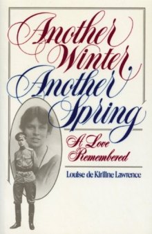 Another Winter, Another Spring: A Love Remembered