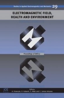 Electromagnetic Field, Health and Environment:Proceedings of EHE'07 (Studies in Applied Electromagnetics and Mechanics)