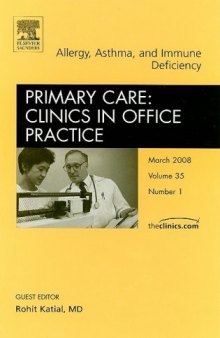Allergy, Asthma, and Immune Deficiency (Primary Care Clinics in Office Practice, Volume 35-01)  