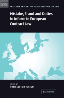 Mistake, Fraud and Duties to Inform in European Contract Law (The Common Core of European Private Law)