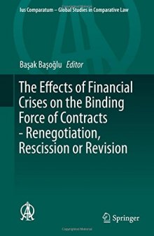 The Effects of Financial Crises on the Binding Force of Contracts: Renegotiation, Rescission or Revision
