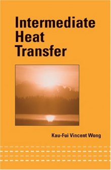 Intermediate Heat Transfer (Mechanical Engineering (Marcell Dekker))