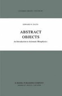 Abstract Objects: An Introduction to Axiomatic Metaphysics