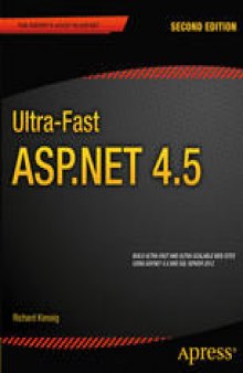 Ultra-Fast ASP.NET 4.5: Build Ultra-Fast and Ultra-Scalable Web Sites Using ASP.NET 4.5 and SQL Server 2012