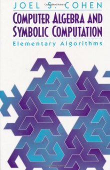 Computer algebra and symbolic computation: elementary algorithms(CDROM and book)