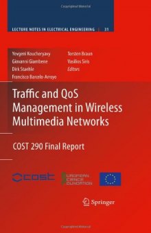 Traffic and QoS Management in Wireless Multimedia Networks: COST 290 Final Report