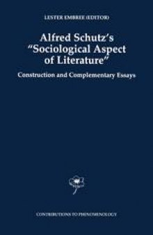 Alfred Schutz’s “Sociological Aspect of Literature”: Construction and Complementary Essays