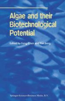 Algae and their Biotechnological Potential: Proceedings of the 4th Asia-Pacific Conference on Algal Biotechnology, 3–6 July 2000 in Hong Kong