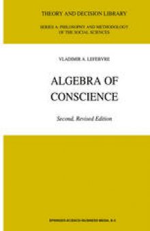 Algebra of Conscience: Revised Edition with a Second Part with a new Foreword by Anatol Rapoport