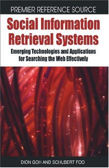 Social Information Retrieval Systems: Emerging Technologies and Applications for Searching the Web Effectively