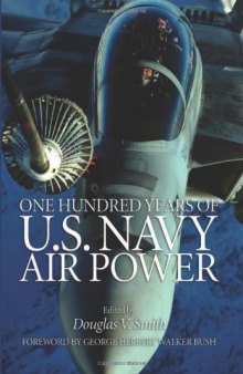 One Hundred Years of U.S. Navy Airpower