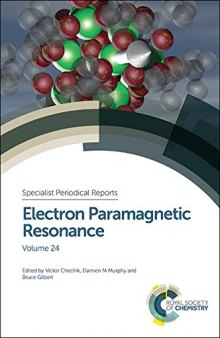 Electron paramagnetic resonance. Volume 24 : a review of the recent literature