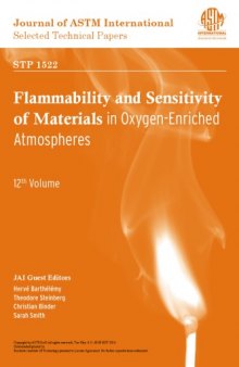 Flammability and sensitivity of materials in oxygen-enriched atmospheres : twelfth volume