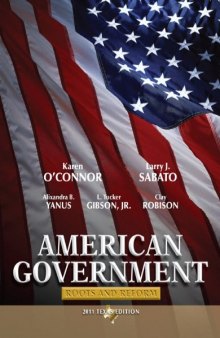 American Government: Roots and Reform, 2011 Texas Edition