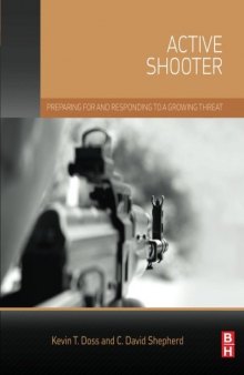 Active shooter : preparing for and responding to a growing threat