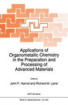 Applications of Organometallic Chemistry in the Preparation and Processing of Advanced Materials