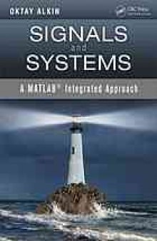 Signals and systems : a MATLAB integrated approach