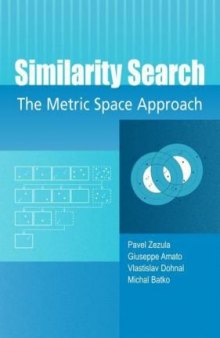 Similarity Search: The Metric Space Approach 