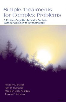 Simple Treatments For Complex Problems A Flexible Cognitive Behavior Analysis System Approach To PsychoTherapy