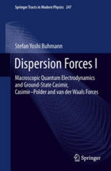 Dispersion Forces I: Macroscopic Quantum Electrodynamics and Ground-State Casimir, Casimir–Polder and van der Waals Forces