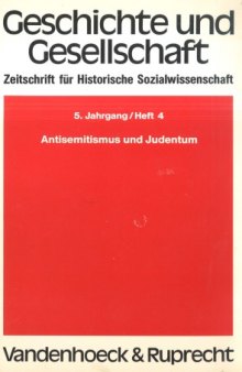Geschichte und Gesellschaft: Zeitschrift für Historische Sozialwissenschaft 5. Jg, Heft 4 Antisemitismus und Judentum